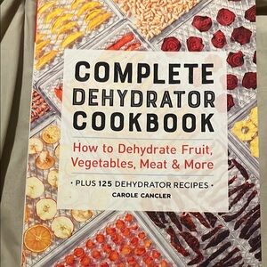 Complete Dehydrator Cookbook